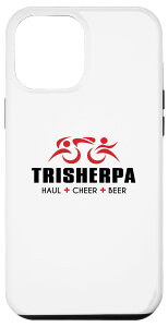 iPhone 13 Pro Max TRISHERPA Tri Sherpa Triathlon Triathlete - Haul Cheer Beer �X�}�z�P�[�X