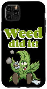 iPhone 11 Pro Max Weed Did It �t�@�j�[�}���t�@�i�喃�|�b�g�X�g�[�i�[ �X�}�z�P�[�X
