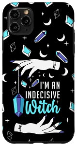 iPhone 11 Pro Max I'm An Indecisive Witch Uq肢 肢t X}zP[X