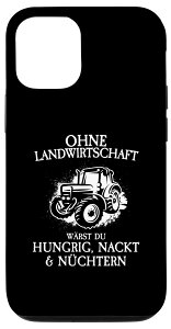 iPhone 12/12 Pro Ohne Landwirtschaft warst du hungrig & nackt Traktor X}zP[X