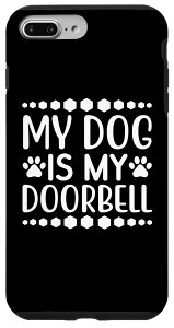 iPhone 7 Plus/8 Plus My Dog is My Doorbell ���X�L���[ �y�b�g �{�q���g �� �V�F���^�[ �z�[�� �X�}�z�P�[�X