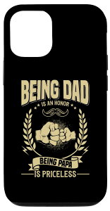 iPhone 12/12 Pro Being Dad Is An Honor Being Papa Is Priceless ���̓� �X�}�z�P�[�X