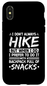 iPhone X/XS Hiker I Don't Always Hike �o�b�N�p�b�N �X�i�b�N �A�E�g�h�A ���R �X�}�z�P�[�X