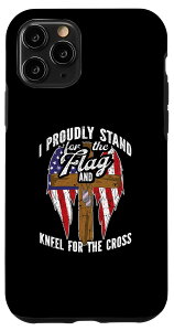 iPhone 11 Pro I Proud Stand For The Flag And Kneel For The Cross Patriot X}zP[X