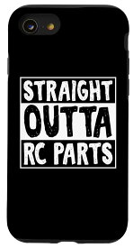 iPhone SE (2020) / 7 / 8 Straight Outta RCパーツ ユーモアジョーク RCカー愛好家 スマホケース