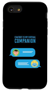 iPhone SE (2020) / 7 / 8 �uChatbot Is My Virtual Companion�v�l�H�m�\ �X�}�z�P�[�X
