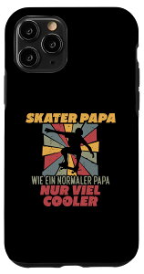iPhone 11 Pro Skater Papa wie ein normaler Papa nur cooler Skateboard X}zP[X