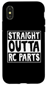 iPhone X/XS Straight Outta RCパーツ ユーモアジョーク RCカー愛好家 スマホケース