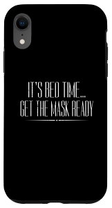 iPhone XR Get The Mask Ready It's Bed Time Sleep ���ċz�� CPAP�Z���s�[ �X�}�z�P�[�X