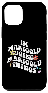iPhone 13 Pro Groovy Im Marigold Doing Marigold Things Funny ��̓� �X�}�z�P�[�X