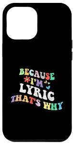 iPhone 14 Pro Max Retro Groovy Because Im Lyric Thats Why Funny �J�X�^���l�[�� �X�}�z�P�[�X