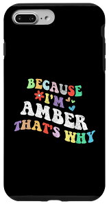 iPhone 7 Plus/8 Plus Retro Groovy Because Im Amber Thats Why Funny �J�X�^���l�[�� �X�}�z�P�[�X
