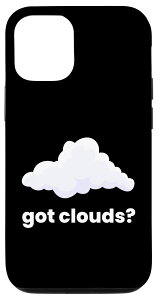 iPhone 12/12 Pro Cloudy I Got Clouds? I Watch Clouds Cloudy X}zP[X