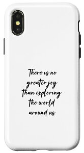 iPhone X/XS There is no greater joy than ploring the world around us X}zP[X