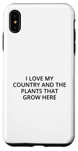 iPhone XS Max I love my country and the plant that grow here スマホケース