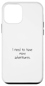 iPhone 12 mini I need to have more adventures �X�}�z�P�[�X