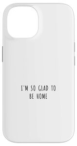 iPhone 14 I'm so happy to be home �X�}�z�P�[�X