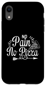 iPhone XR No Pain No Pizza - �ʔ����W�����[�N�A�E�g ���`�x�[�V�����A�b�v �X�}�z�P�[�X