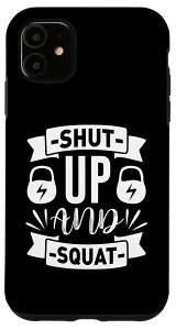 iPhone 11 Shut Up And Squat - �W�����[�N�A�E�g ���`�x�[�V�����A�b�v �X�}�z�P�[�X