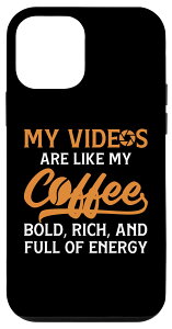 iPhone 12 mini My Videos Are Like My Coffee: _ŖLŃGlM[ X}zP[X