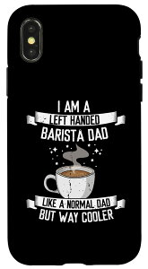 iPhone X/XS 左利きのバリスタパパ、コーヒーメーカーの仕事愛珈アラート スマホケース