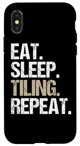 iPhone X/XS Tile Man Eat Sleep Tiling Repeat Tile Setter tA^C[ X}zP[X