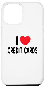 iPhone 13 Pro Max I Love Credit Card �X�}�z�P�[�X