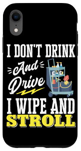 iPhone XR Janitor N[i[ g I Dont Drink And Drive I Wipe And X}zP[X