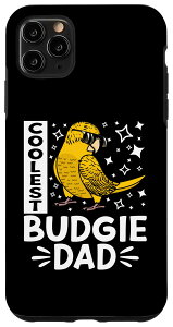 iPhone 11 Pro Max Coolest Budgie Parrot Dad I CG[ eB[m ZLZCCR X}zP[X