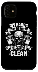 iPhone 11 Car Painter My Hands May Be Dirty ԉ X}zP[X