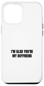 iPhone 15 Plus I'm glad you my boyfriend �X�}�z�P�[�X
