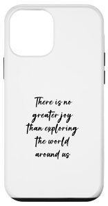 iPhone 12 mini There is no greater joy than ploring the world around us �X�}�z�P�[�X