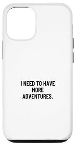 iPhone 12/12 Pro I need to have more adventures �X�}�z�P�[�X