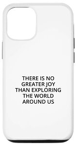 iPhone 12/12 Pro There is no greater joy than ploring the world around us X}zP[X