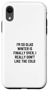 iPhone XR I'm so glad winter is finally over, I really don't likke... �X�}�z�P�[�X