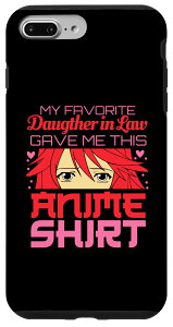 iPhone 7 Plus/8 Plus My Favorite Daughter in Law Gave Me This Anime - RXv Aj X}zP[X