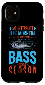 iPhone 11 Bring You Bass Fishing Season - tBbVOAO[ X}zP[X