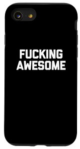 iPhone SE (2020) / 7 / 8 Fucking Awesome T�V���c �ʔ������Ƃ킴����ȃm�x���e�B �N�[�� �X�}�z�P�[�X