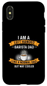 iPhone X/XS 左利きのバリスタパパ、コーヒーメーカーの仕事愛珈アラート スマホケース