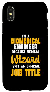 iPhone X/XS Biomedical Engineer Medical Wizard Isn'T �����W���u�^�C�g�� �X�}�z�P�[�X