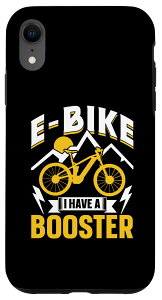 iPhone XR E-Bike I Have A Booster E-Bike�i�C�[�o�C�N �T�C�N�����O �o�C�L���O �d�C ���C�_�[ �X�}�z�P�[�X