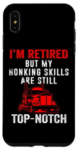 iPhone XS Max I'm Retired, But My Honking Skills Are Still Top Notch X}zP[X