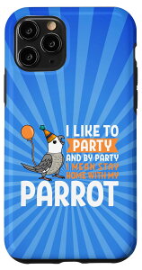iPhone 11 Pro I Like To Party Parrot I �z���C�g�t�F�C�X �O���[ �I�J���C���R �X�}�z�P�[�X