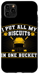 iPhone 11 Pro Max ACXzbP[ I Put All My Biscuits In One Bucket vC[`[ X}zP[X
