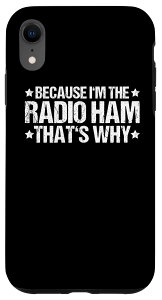 iPhone XR A}`AIy[^[ That's Why Ham Radio Ham X}zP[X