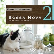 Bossa Nova in acoustic sound （18曲　約59分）♪リラックス音楽　店舗BGMやイベントに 著作権フリー音楽
