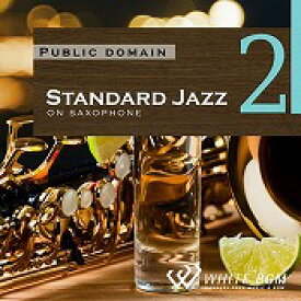 【店内音楽CD】Standard Jazz 2 - on saxophone - （18曲　約54分）♪リラックス音楽　店舗BGMやイベントに 著作権フリー音楽