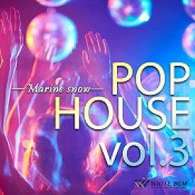 【店内音楽CD】POP HOUSE vol.3　- marine snow - （14曲　約60分）♪かっこいい音楽　店舗BGMやイベントに 著作権フリー音楽