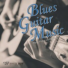 【店内音楽CD】Blues Guitar Music　- Infinity - （17曲　約57分）♪ブルース音楽　店舗BGMやイベントに 著作権フリー音楽