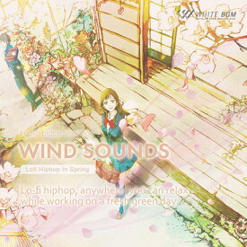 【試聴可能】WIND SOUNDS -Lofi Hiphop In Spring-（20曲　約61分）♪カフェ・フィットネス・クールダウンにおすすめのBGM 著作権フリー音楽